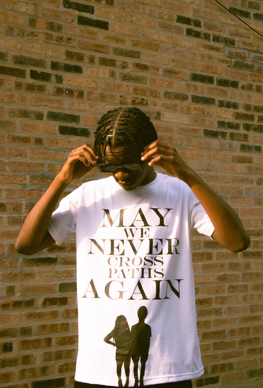 "May We Never Cross Paths Again" Graphic Tee (Pre-Order)